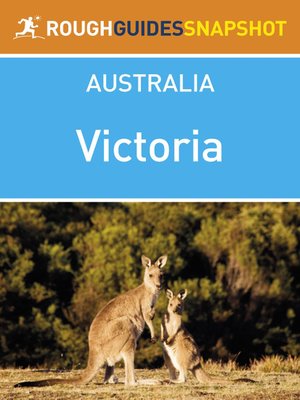 cover image of Victoria Rough Guides Snapshot Australia (includes the Great Ocean Road, the Grampians, the Murray River, Wilsons Promontory National Park and the Victorian Alps)